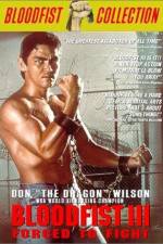 Watch Bloodfist III Forced to Fight 9movies