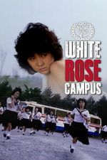 Watch White Rose Campus 9movies