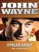 Watch John Wayne: Stolen Goods (In Color) 9movies