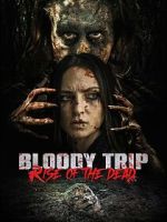 Watch Bloody Trip: Rise of the Dead 9movies