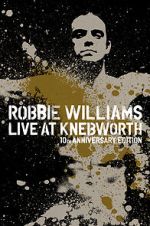 Watch Robbie Williams Live at Knebworth (TV Special 2003) 9movies