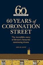 Watch Coronation Street: 60 Unforgettable Years 9movies
