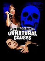 Watch Jim Haggerty\'s Unnatural Causes 9movies