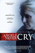 Watch Angels Never Cry 9movies