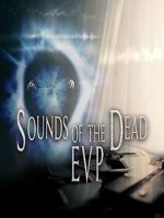 Watch Sounds of the Dead: E.V.P. 9movies