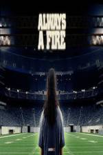 Watch Always a Fire 9movies
