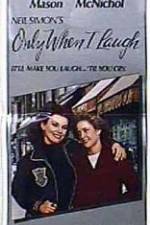 Watch Only When I Laugh 9movies