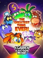 Watch A Garden Cartoon Movie: The Greatest Thing Ever! 9movies