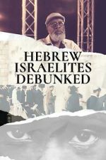 Watch Hebrew Israelites Debunked 9movies