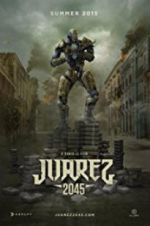 Watch Juarez 2045 9movies
