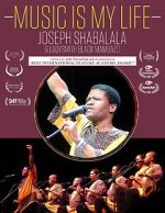 Watch Music Is My Life - Joseph Shabalala and Ladysmith Black Mambazo 9movies