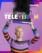 Watch The Last Year of Television 9movies