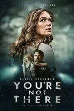 Watch You\'re Not There 9movies