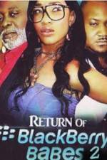Watch Return of BlackBerry Babes 2 9movies