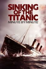 Watch Sinking of the Titanic: Minute by Minute 9movies