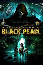 Watch 10,000 A.D.: The Legend of the Black Pearl 9movies