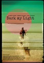 Watch Dark My Light 9movies