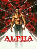 Watch Alpha: Men Love Vengeance 9movies