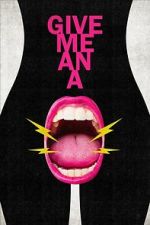 Watch Give Me an A 9movies