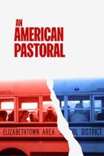 Watch An American Pastoral 9movies