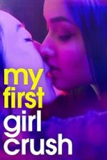 Watch My First Girl Crush 9movies