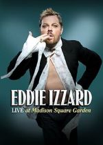Watch Eddie Izzard: Live at Madison Square Garden (TV Special 2011) 9movies