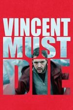 Watch Vincent Must Die 9movies