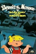 Watch Dennis the Menace in Mayday for Mother 9movies