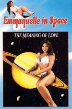 Watch Emmanuelle in Space 7: The Meaning of Love 9movies