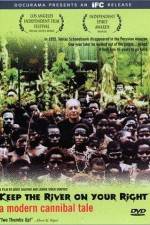 Watch Keep the River on Your Right A Modern Cannibal Tale 9movies