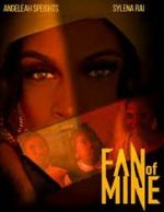 Watch Fan of Mine 9movies