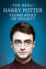 Watch The Real! Harry Potter - Young Adult or Occult? 9movies
