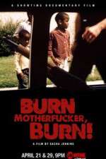 Watch Burn Motherfucker, Burn! 9movies