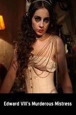 Watch Edward VIII's Murderous Mistress 9movies