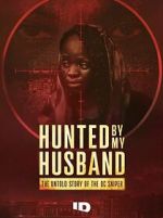 Watch Hunted by my Husband: The Untold Story of the DC Sniper 9movies