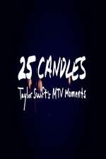 Watch 25 Candles: Taylor Swift�s MTV Moments 9movies