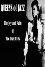 Watch Queens of Jazz: The Joy and Pain of the Jazz Divas 9movies