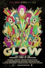 Watch GLOW: The Story of The Gorgeous Ladies of Wrestling 9movies