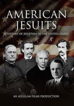 Watch American Jesuits: A History of Jesuitism in the United States 9movies