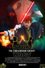 Watch Star Wars: The Equilibrium Knight (Short 2021) 9movies