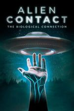 Watch Alien Contact: The Biological Connection 9movies