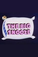 Watch The Big Snooze 9movies