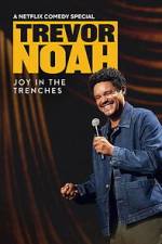 Watch Trevor Noah: Joy in the Trenches 9movies