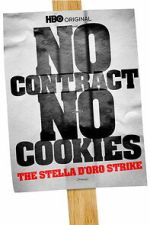 Watch No Contract, No Cookies: The Stella D\'Oro Strike 9movies