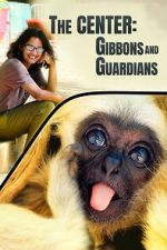 Watch The Center: Gibbons and Guardians 9movies