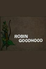 Watch Robin Goodhood 9movies