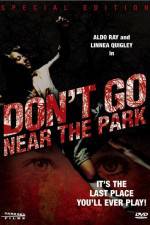 Watch Don't Go Near the Park 9movies