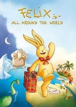 Watch Felix: All Around the World 9movies