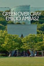 Watch Green Over Gray: Emilio Ambasz 9movies
