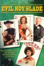 Watch Evil Roy Slade 9movies